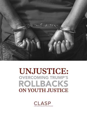 Unjustice: Overcoming Trump's Rollbacks on Youth Justice