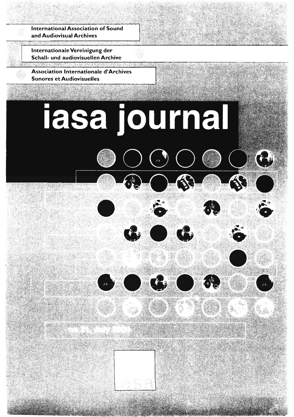 International Association of Sound and Audiovisual Archives Internationale Vereinigung Der Schall- Und Audiovisuellen Archive As