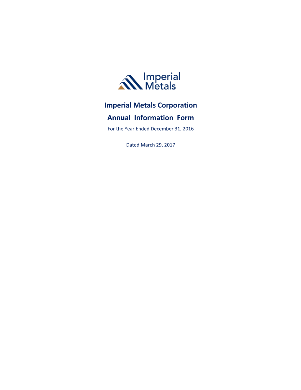 Imperial Metals Corporation Annual Information Form for the Year Ended December 31, 2016