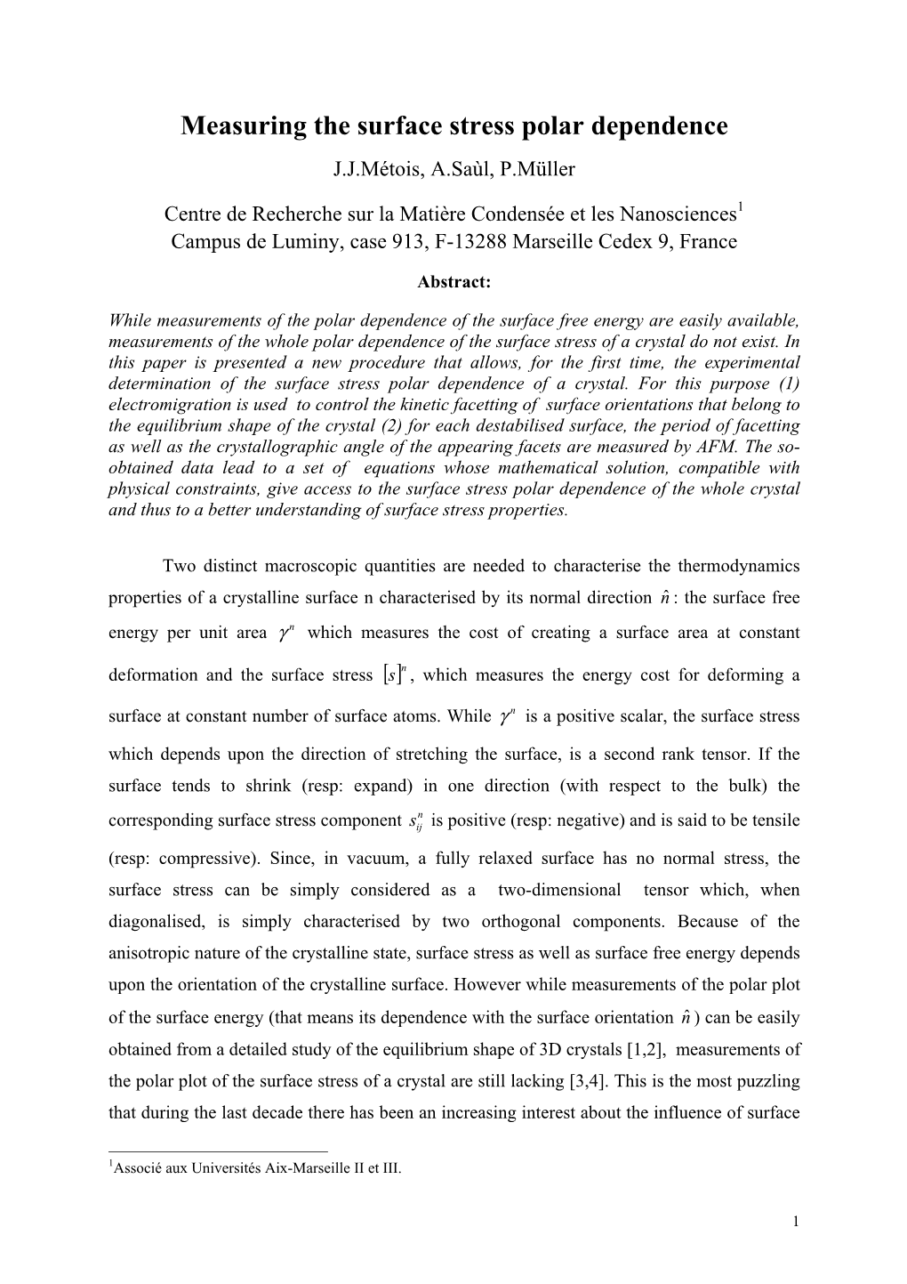 Measuring the Surface Stress Polar Dependence J.J.Métois, A.Saùl, P.Müller