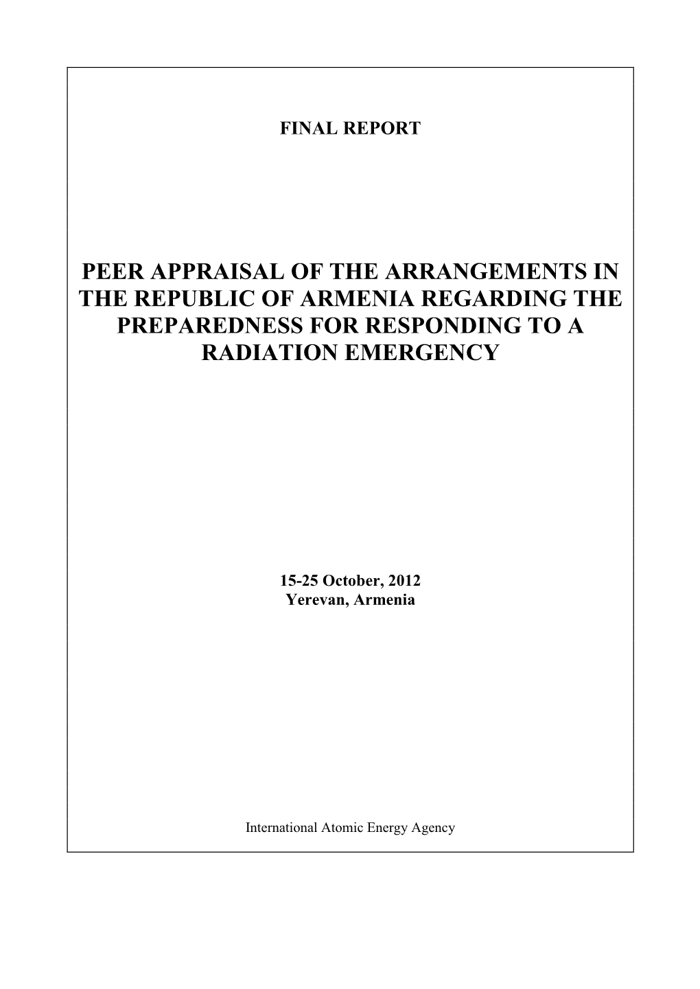 Peer Appraisal of the Arrangements in the Republic of Armenia Regarding the Preparedness for Responding to a Radiation Emergency