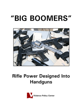 “Big Boomers”—Rifle Power Designed Into Handguns