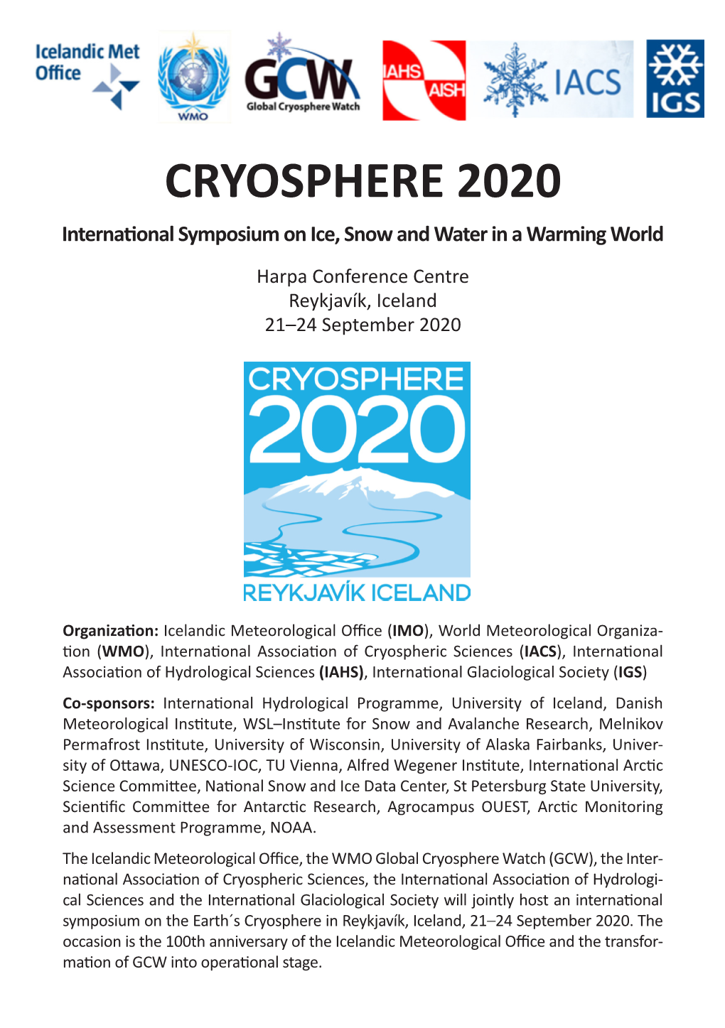 CRYOSPHERE 2020 International Symposium on Ice, Snow and Water in a Warming World Harpa Conference Centre Reykjavík, Iceland 21–24 September 2020