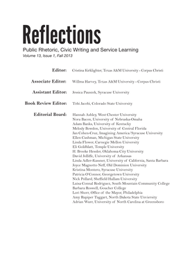 Reflections Public Rhetoric, Civic Writing and Service Learning Volume 13, Issue 1, Fall 2013