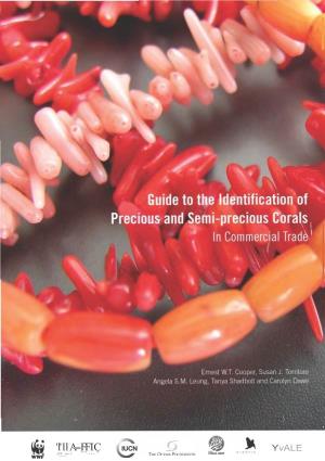 Guide to the Identification of Precious and Semi-Precious Corals in Commercial Trade