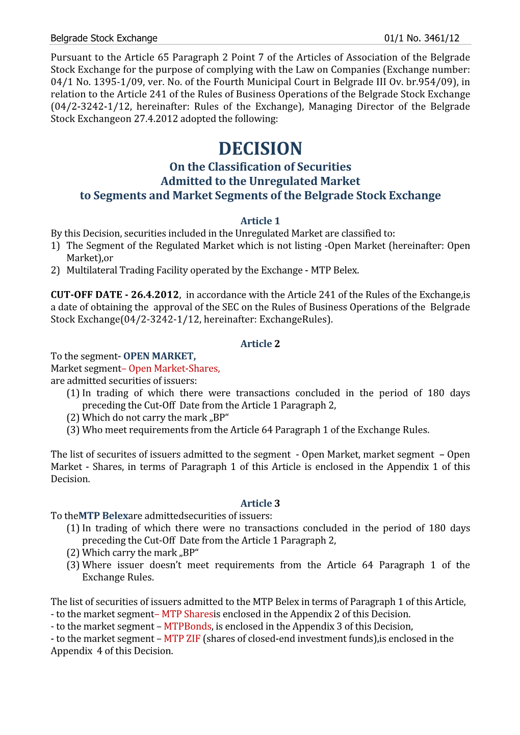 DECISION on the Classification of Securities Admitted to the Unregulated Market to Segments and Market Segments of the Belgrade Stock Exchange