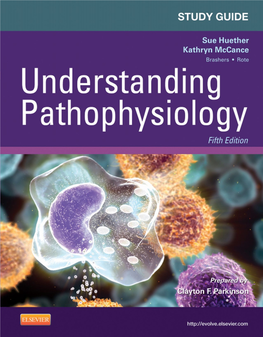 Study Guide for Understanding Pathophysiology This Page Intentionally Left Blank Study Guide for Understanding Pathophysiology