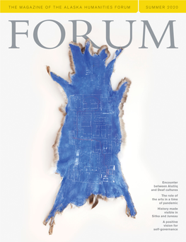 Summer 2020 the Magazine of the Alaska Humanities Forum Summer 2020