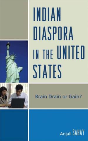 Indian Diaspora in the United States: Brain Drain Or Gain?