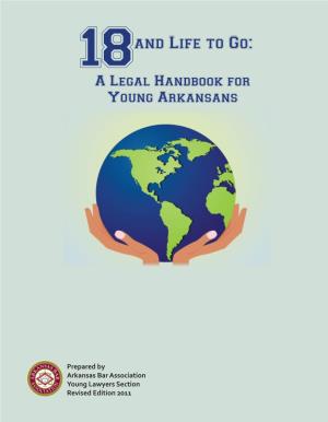 18 & Life to Go: a Legal Handbook for Young Arkansans