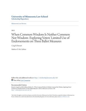 When Common Wisdom Is Neither Common Nor Wisdom: Exploring Voters' Limited Use of Endorsements on Three Ballot Measures Craig M