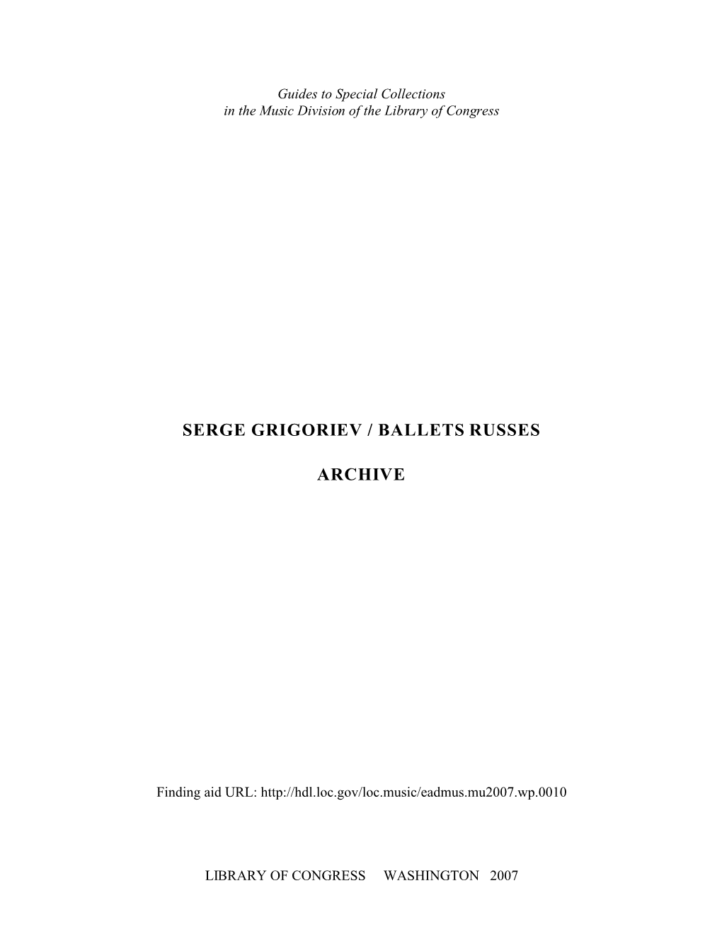 Serge Grigoriev/Ballets Russes Archive Consists Primarily of Photographs, Photo Albums, and Notes and Manuscript Drafts for Grigoriev’S S.P