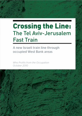 Crossing the Line: Tel Aviv-Jerusalem Fast Train October 2010