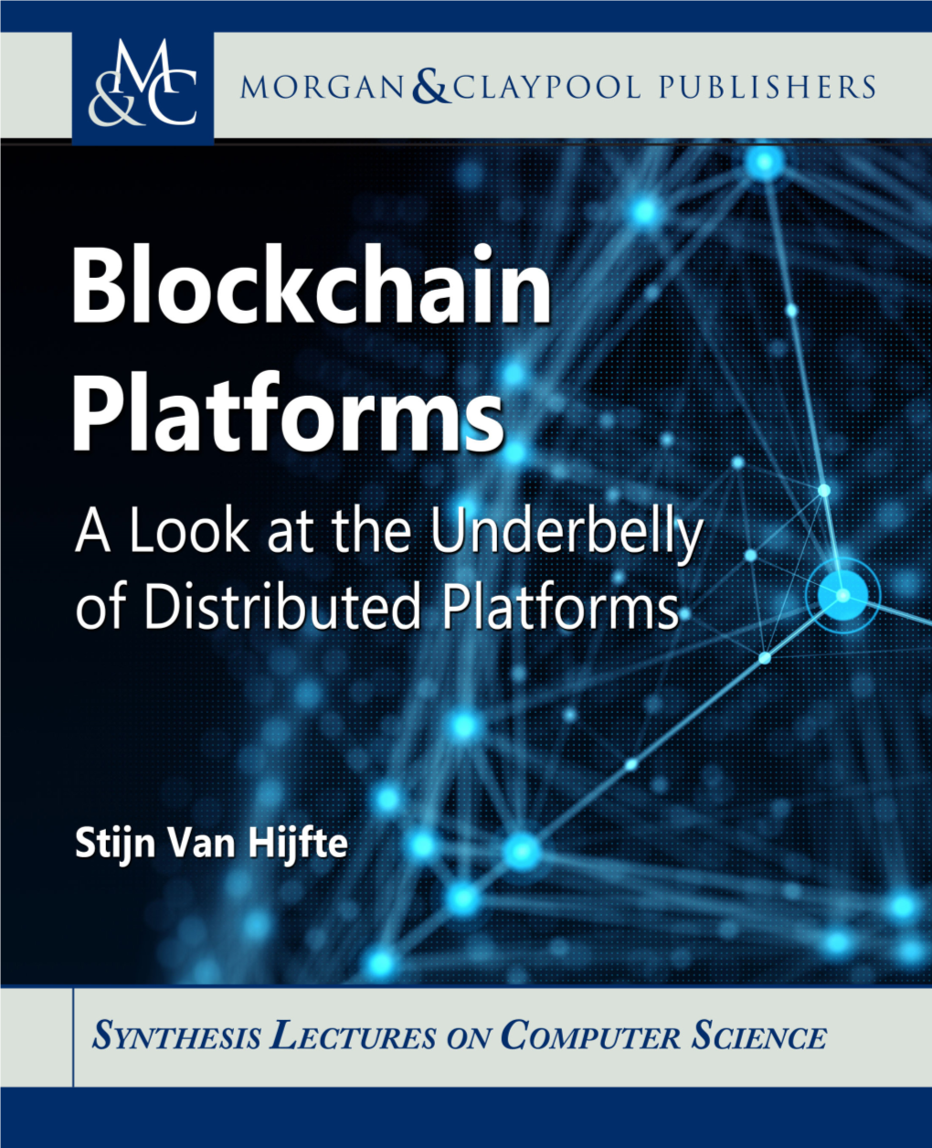 Blockchain Platforms: a Look at the Underbelly of Distributed Platforms