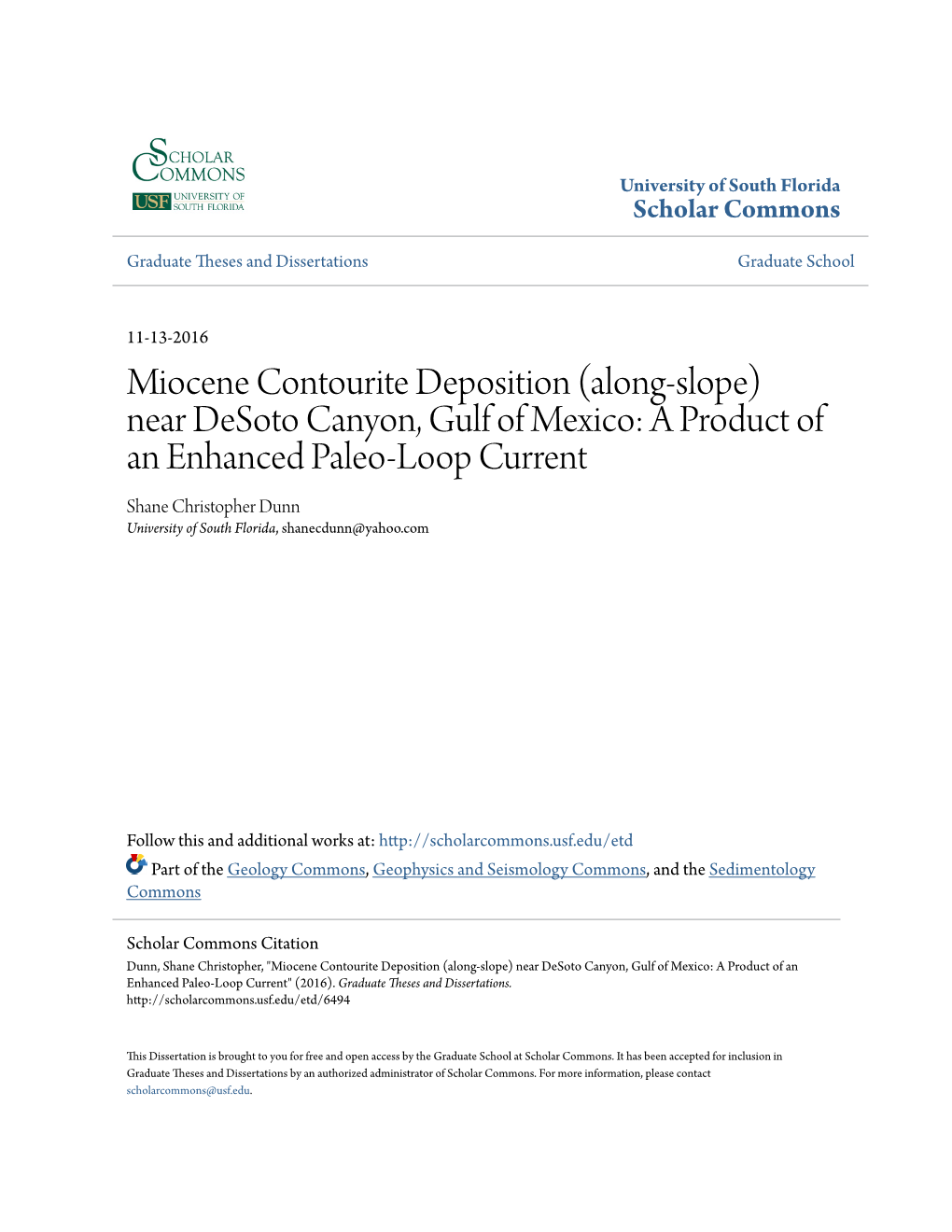 (Along-Slope) Near Desoto Canyon, Gulf of Mexico: a Product of an Enhanced Paleo-Loop Current Shane Christopher Dunn University of South Florida, Shanecdunn@Yahoo.Com