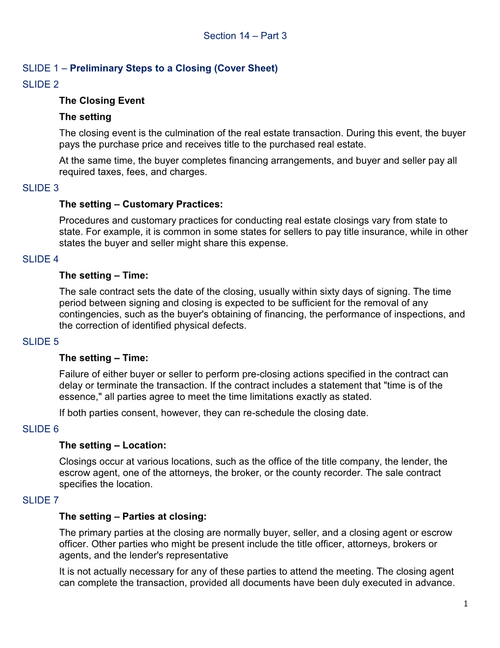 Section 14 – Part 3 SLIDE 1 – Preliminary Steps to a Closing (Cover Sheet) SLIDE 2 the Closing Event the Setting the Closin