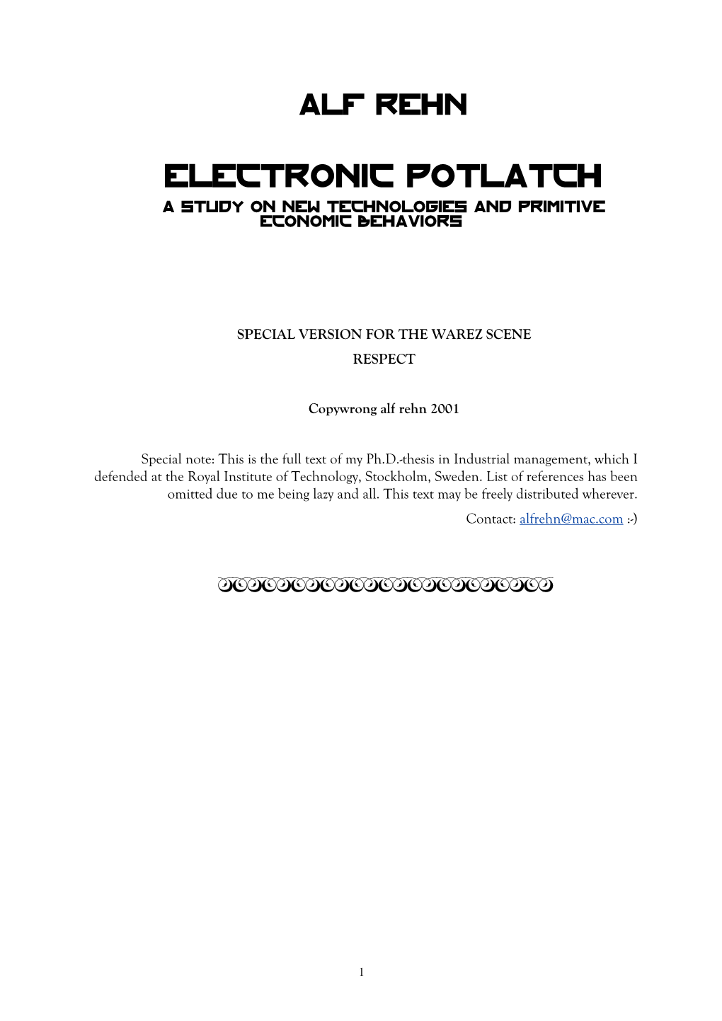 Electronic Potlatch a Study on New Technologies and Primitive Economic Behaviors