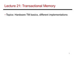 Lecture 21: Transactional Memory