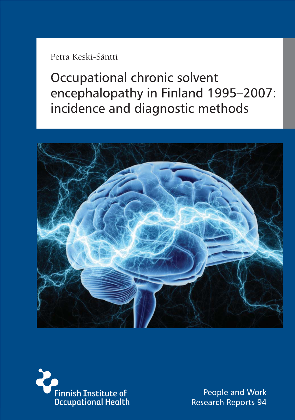 Occupational Chronic Solvent Encephalopathy in Finland 1995 2007