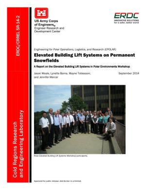 Elevated Building Lift Systems on Permanent Snowfields a Report on the Elevated Building Lift Systems in Polar Environments Workshop