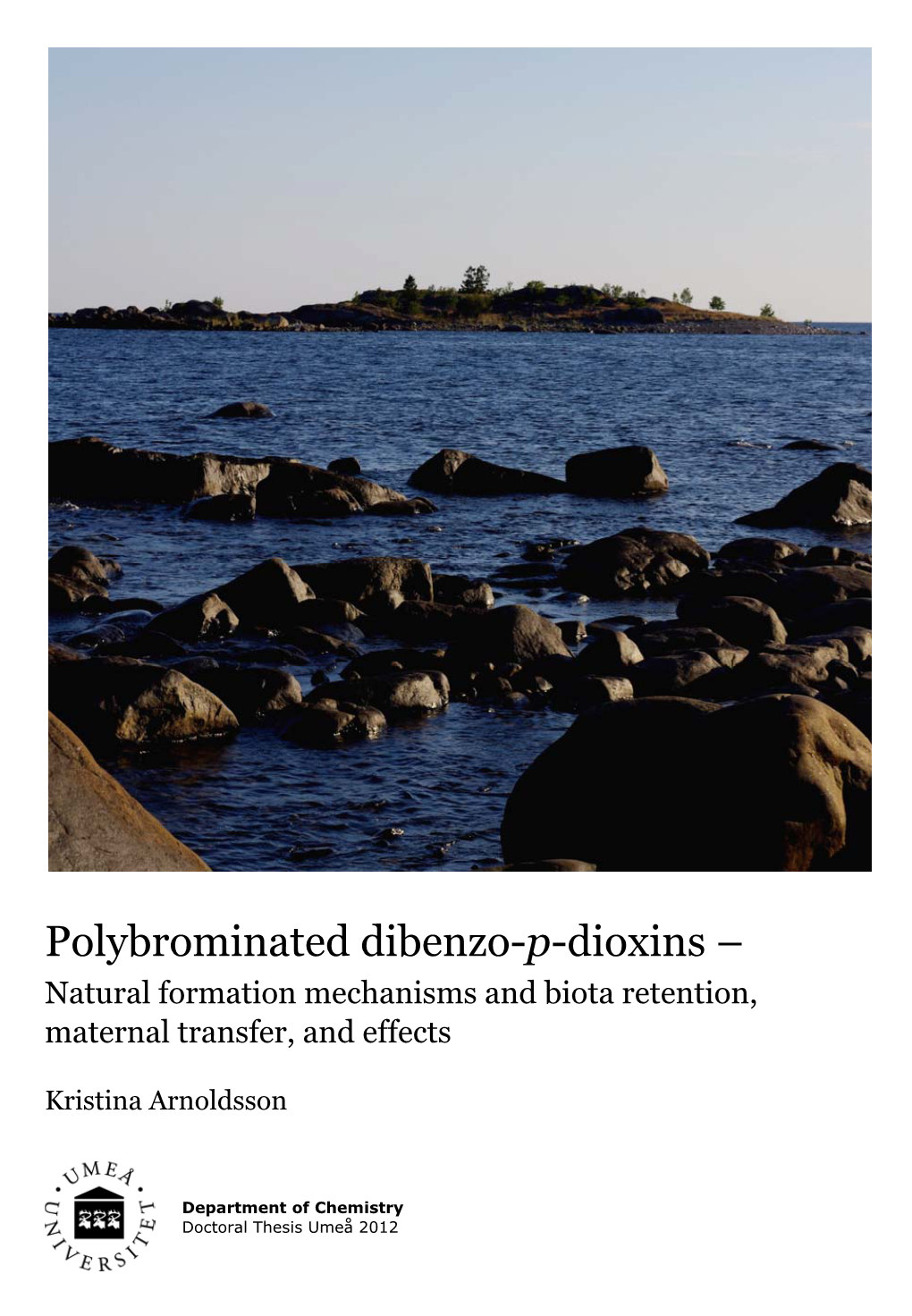 Polybrominated Dibenzo-P-Dioxins – Natural Formation Mechanisms and Biota Retention, Maternal Transfer, and Effects