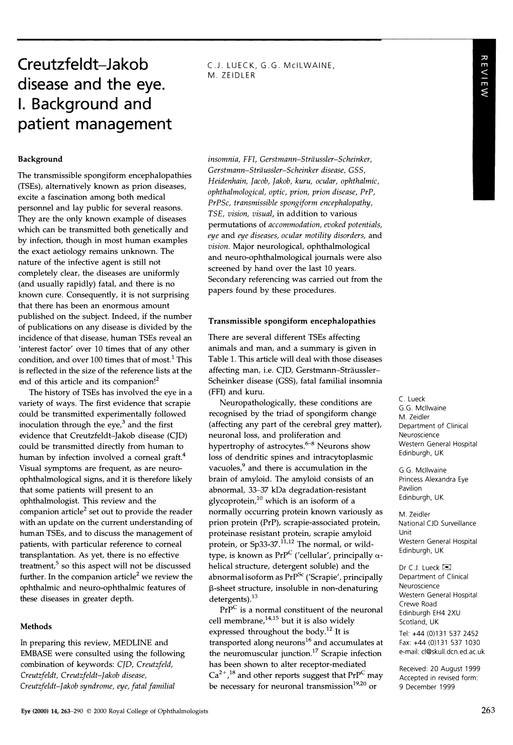 Ja Kob Disease and the Eye. I. Background and Patient