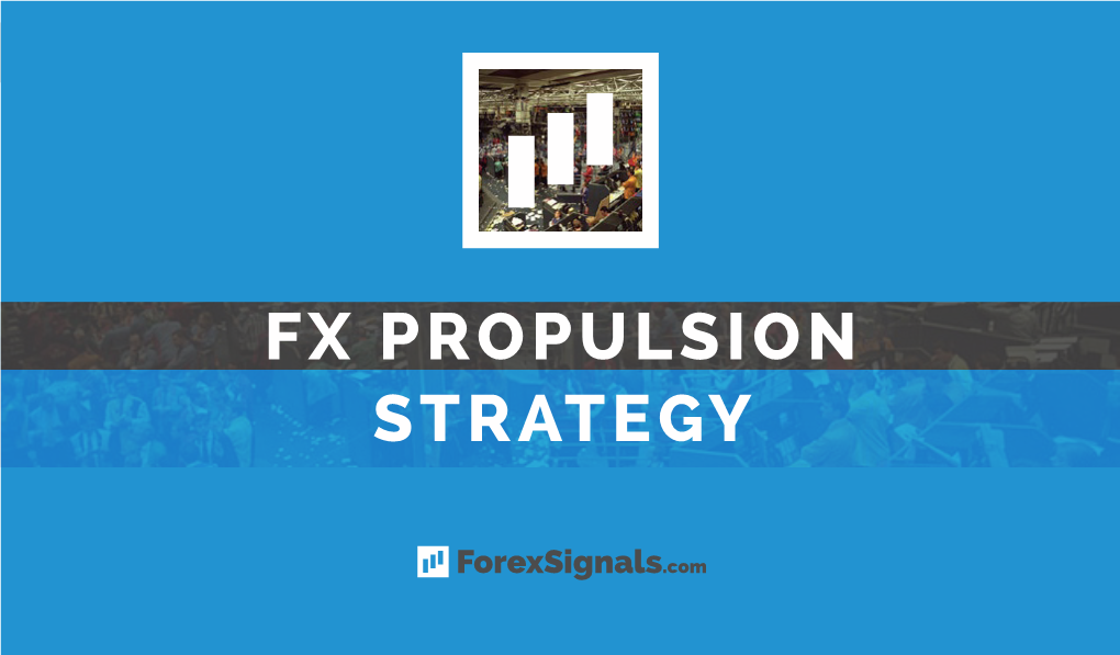 FX Propulsion Strategy | 1