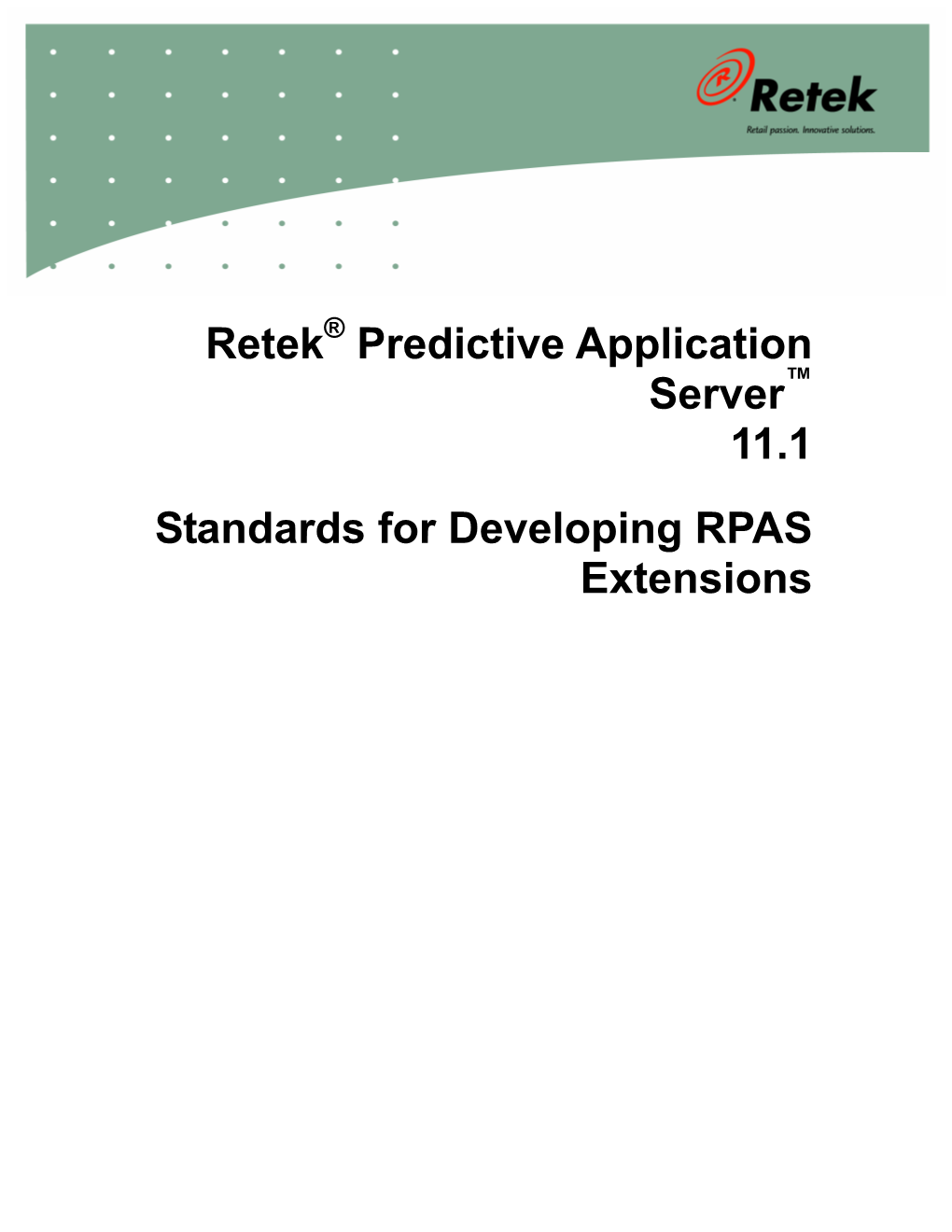 Predictive Application Server™ 11.1 Standards for Developing RPAS Extensions