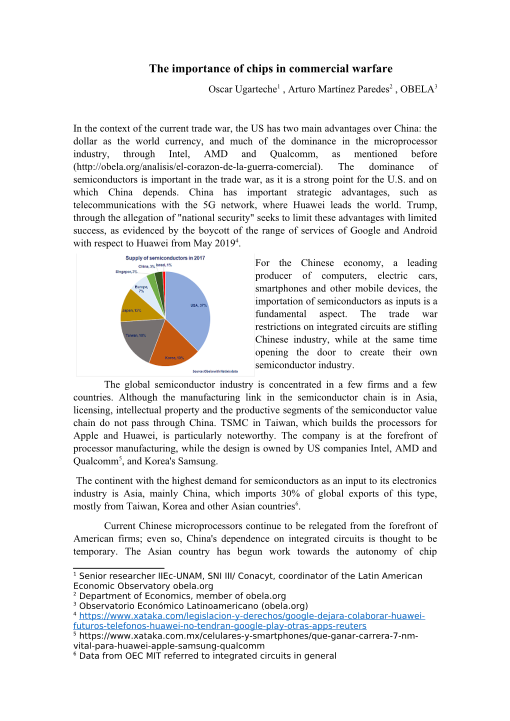 The Importance of Chips in Commercial Warfare Oscar Ugarteche1 , Arturo Martínez Paredes2 , OBELA3