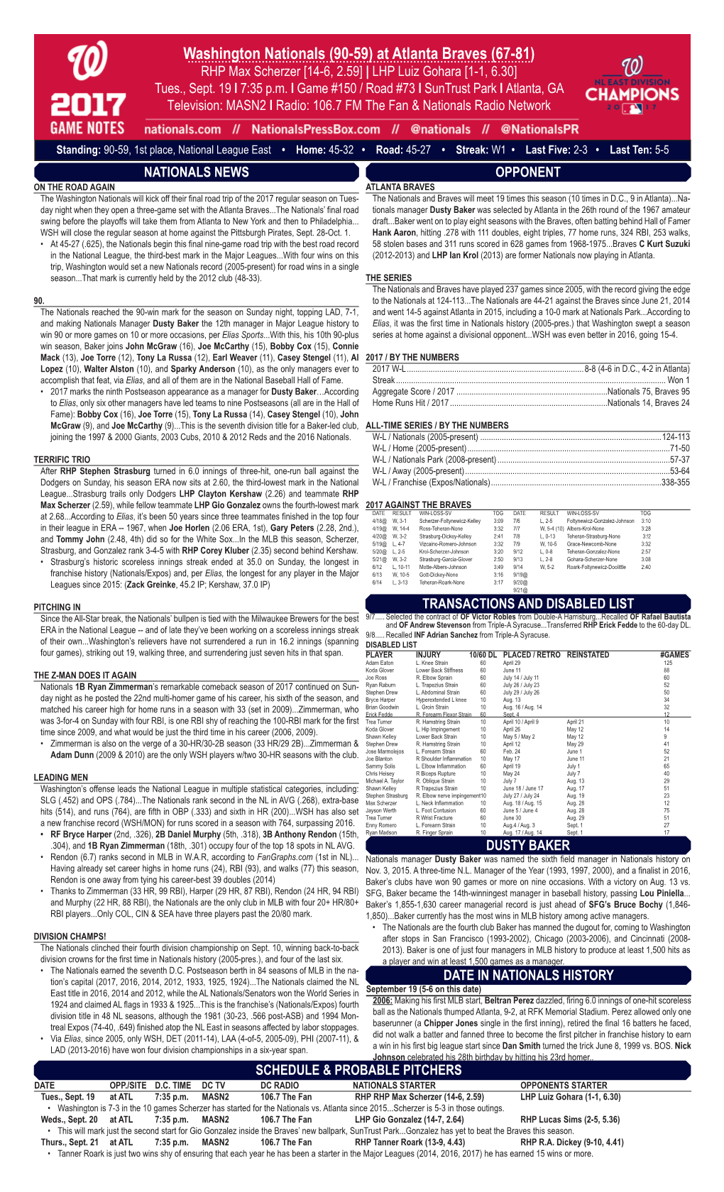 Washington Nationals (90-59) at Atlanta Braves (67-81) RHP Max Scherzer [14-6, 2.59] | LHP Luiz Gohara [1-1, 6.30] Tues., Sept