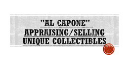 "Al Capone" Appraising Unique Collectibles and Guns