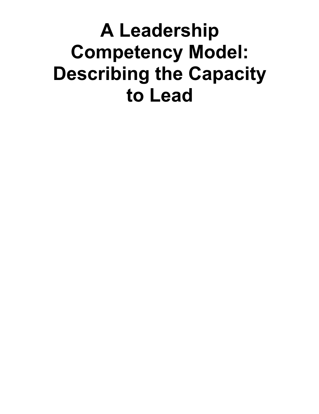 A Leadership Competency Model: Describing The Capacity To Lead