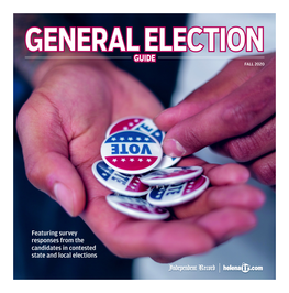 Featuring Survey Responses from the Candidates in Contested State and Local Elections 2 | Sunday, October 11, 2020 GENERAL ELECTION GUIDE Independent Record U.S