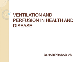 Ventilation and Perfusion in Health and Disease
