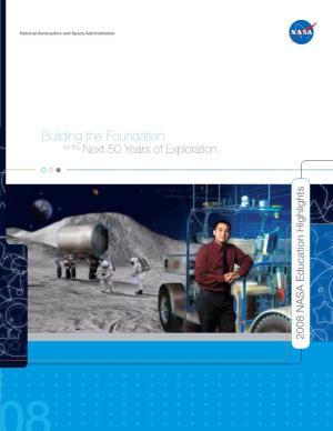 2008 NASA Education Highlights the Next Generation of Explorers and Innovators