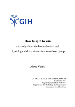 How to Spin to Win - a Study About the Biomechanical and Physiological Determinants in a Snowboard Jump