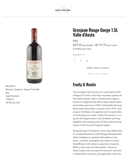 Grosjean Rouge Gorge 1.5L Valle D'aosta Italy $29.95 Per Bottle ($179.70 Per Case) 6 Bottles Per Case