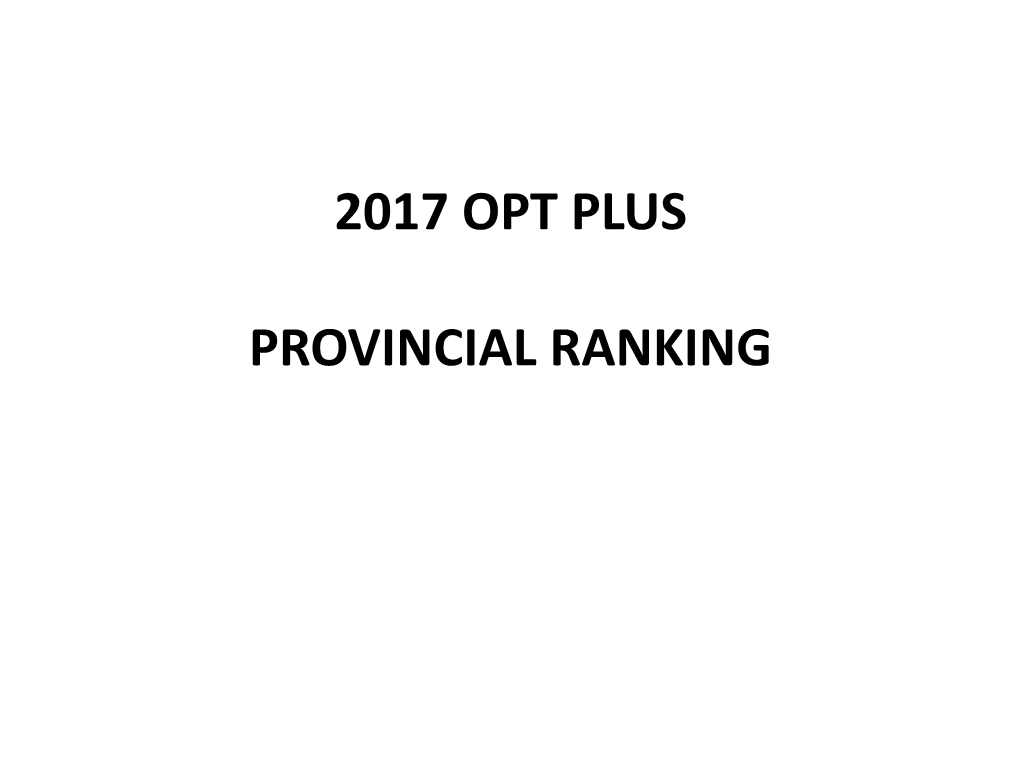 2017 Opt Plus Provincial Ranking
