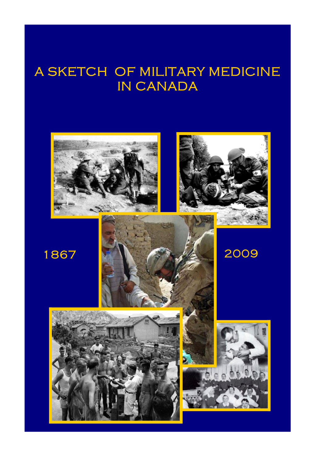 A Sketch of Military Medicine in Canada