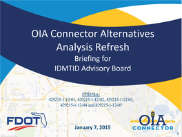 OIA Connector Alternatives Analysis Refresh Briefing for IDMTID Advisory Board