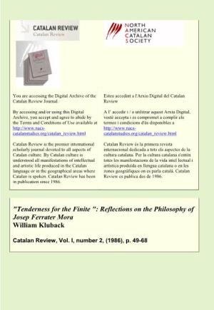 Tenderness for the Finite ": Reflections on the Philosophy of Josep Ferrater Mora William Kluback