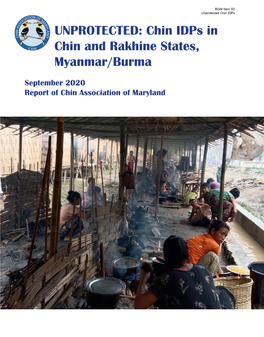 UNPROTECTED: Chin Idps in Chin and Rakhine States, Myanmar/Burma