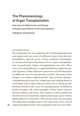 The Phenomenology of Organ Transplantation How Does the Malfunction and Change of Organs Have Effects on Personal Identity?
