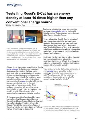 Tests Find Rossi's E-Cat Has an Energy Density at Least 10 Times Higher Than Any Conventional Energy Source 23 May 2013, by Lisa Zyga