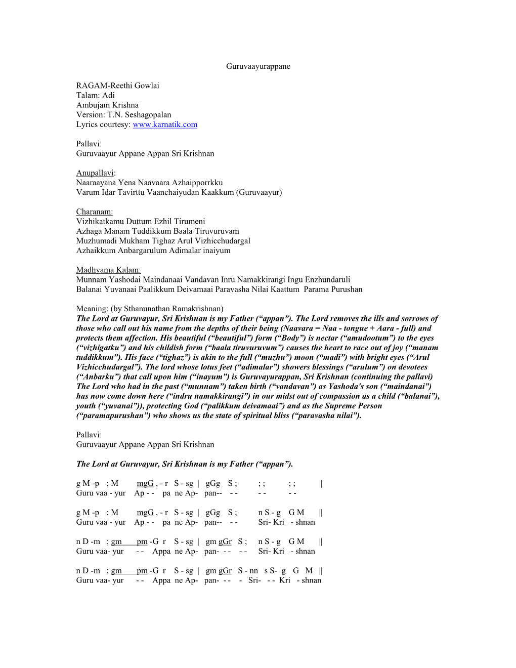 Guruvaayurappane RAGAM-Reethi Gowlai Talam: Adi Ambujam Krishna Version: T.N. Seshagopalan Lyrics Courtesy