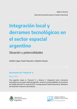 Integración Local Y Derrames Tecnológicos En El Sector Espacial Argentino Situación Y Potencialidades