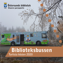 Biblioteksbussen Turlista Hösten 2020 Foto: Elin Fritzell Elin Foto: Välkommen Till Biblioteksbussen!