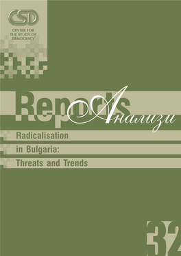 Radicalisation in Bulgaria: Threats and Trends Radicalisation in Bulgaria