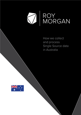 How We Collect and Process Single Source Data in Australia About Roy Morgan