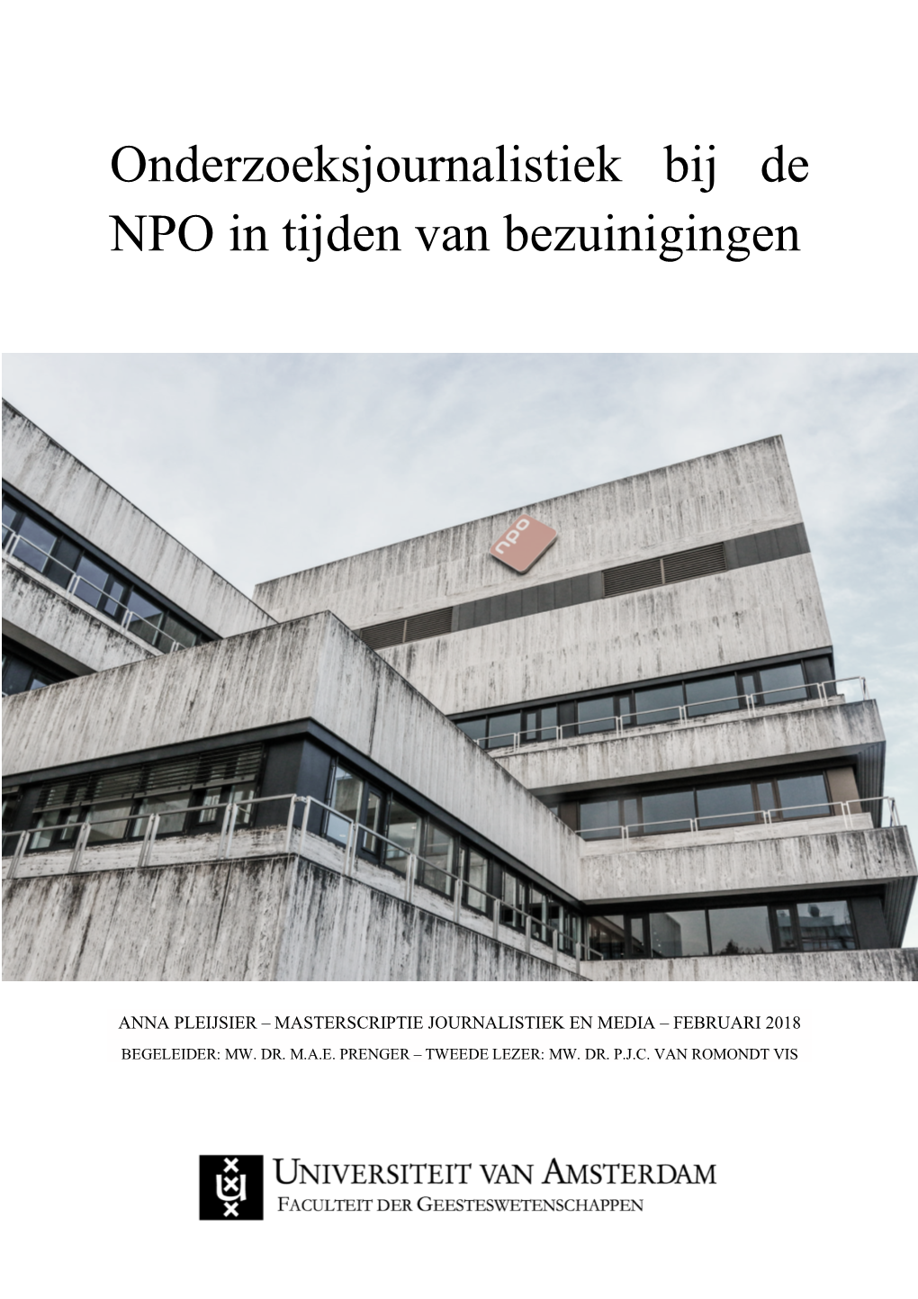 Onderzoeksjournalistiek Bij De NPO in Tijden Van Bezuinigingen